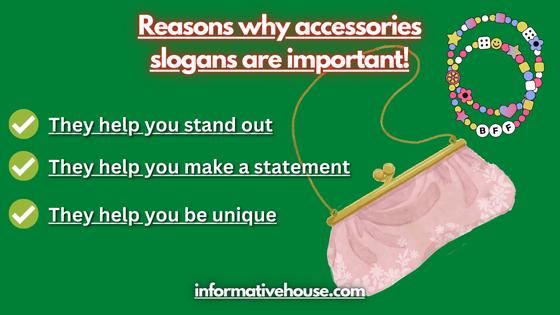 Reasons why accessories slogans are important!