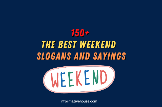 Weekend Slogans Ideas