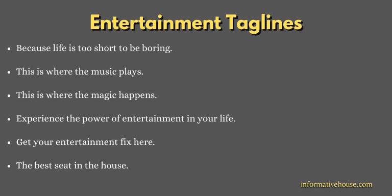 Entertainment Taglines