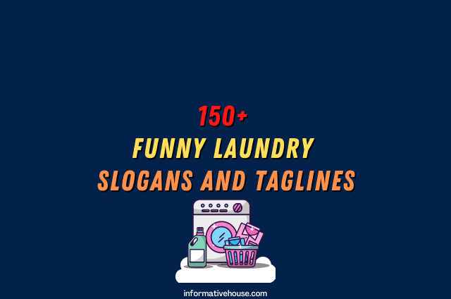 150 The Most Funny Laundry Slogans Ideas And Taglines Informative House