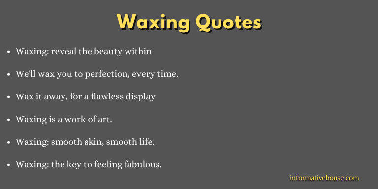 Waxing Quotes