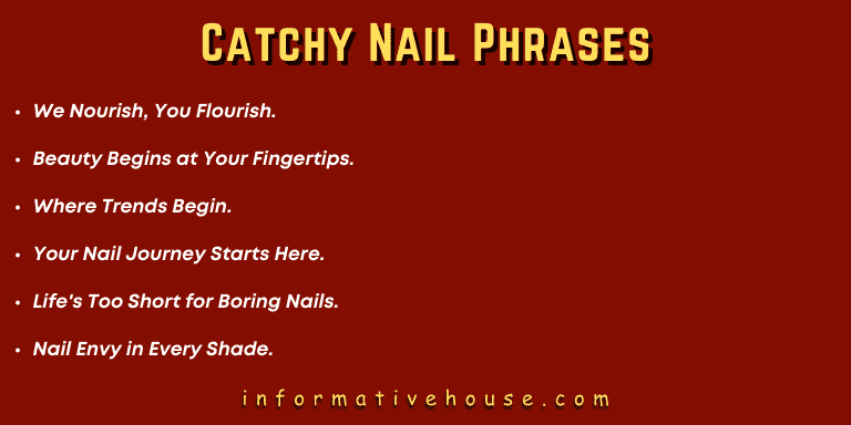 Top 6 Catchy Nail Phrases