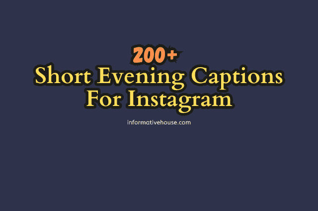 Short Evening Captions For Instagram