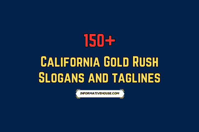 California Gold Rush Slogans