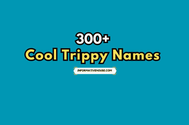 Cool Trippy Names