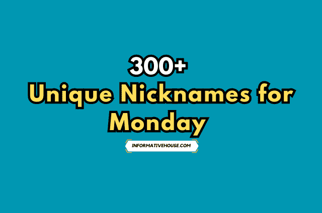 Unique Nicknames for Monday
