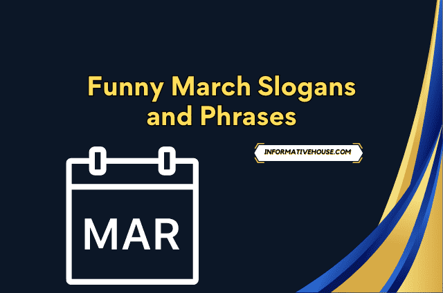 March Slogans Funny