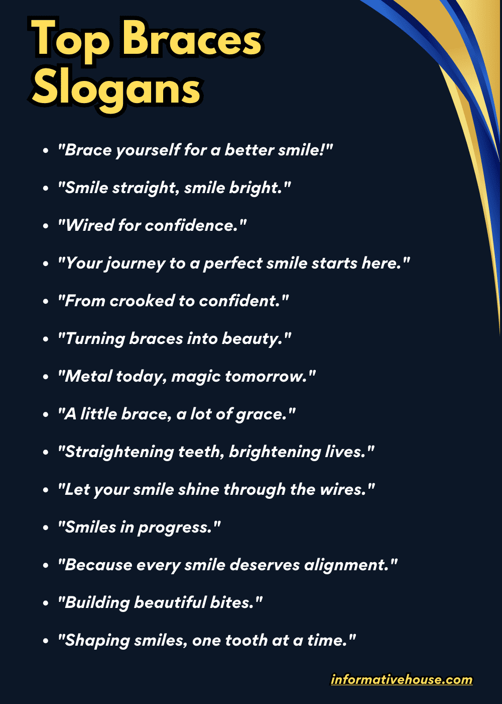 Braces Slogans